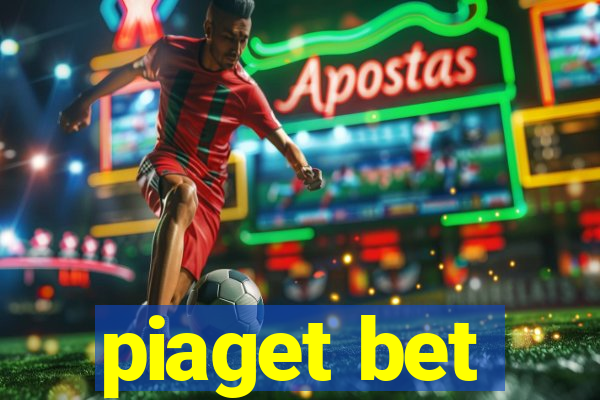 piaget bet